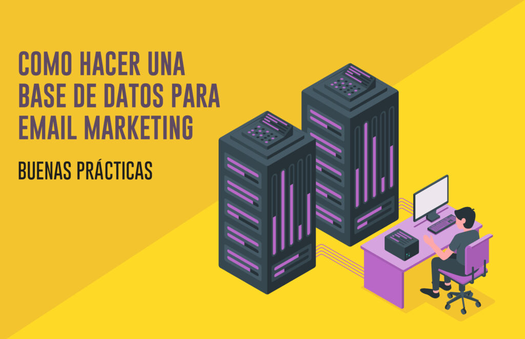 Cómo hacer una base de datos para email marketing: consejos