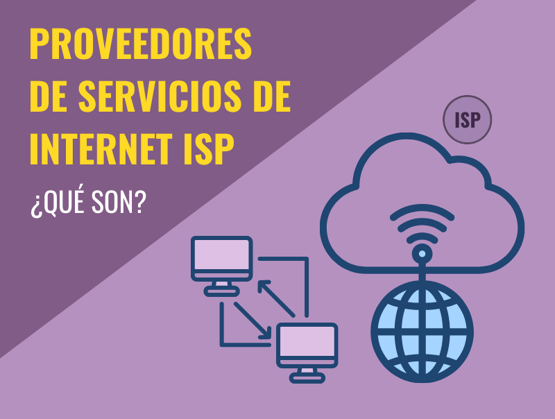 ¿Qué son los proveedores de servicios de Internet ISP?