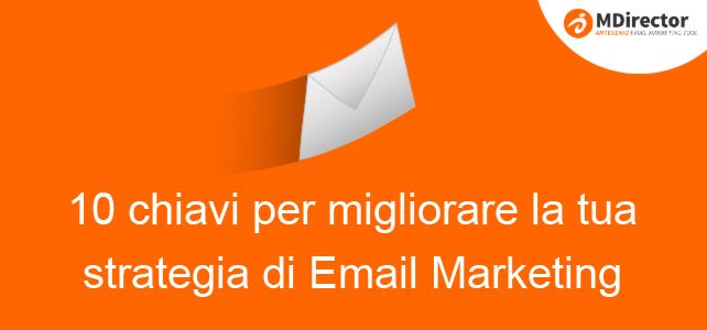 10 chiavi per migliorare la tua strategia di Email marketing