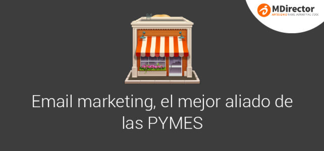 Email Marketing, el mejor aliado de las PYMES