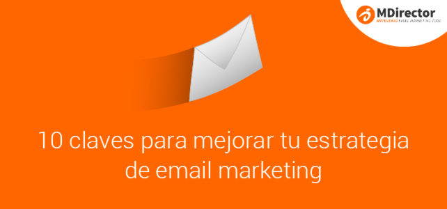 10 claves para mejorar tu estrategia de email marketing