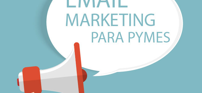 Ventajas y estrategias de Email Marketing para pymes