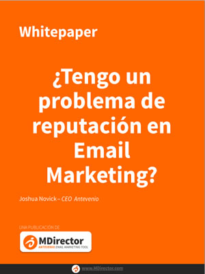 whitepaper ¿Tengo un problema de reputación en Email Marketing?